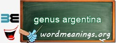 WordMeaning blackboard for genus argentina